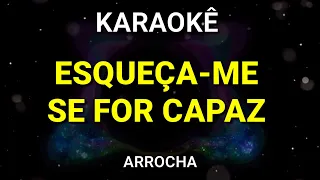 KARAOKÊ  - ESQUEÇA-ME SE FOR CAPAZ - ARROCHA - MARÍLIA MENDONÇA, MAIARA E MARAÍSA