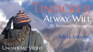 Tinlicker - Always Will ft Nathan Nicholson (Mees Salomé Remix) RUBiCON Unofficial Video
