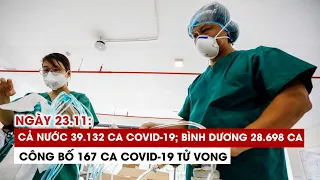 Ngày 23/11: Kỷ lục công bố 39.132 ca Covid-19 | Bình Dương 28.698 ca