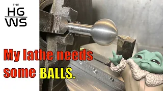 HGWS 2: My lathe needs some balls | Making a radius turning tool.