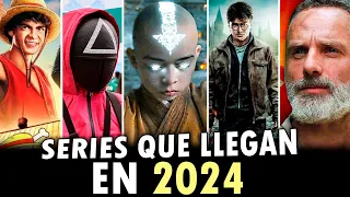 SERIES QUE LLEGAN EN 2024! Las mas Esperadas!