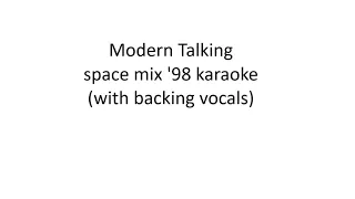 Modern Talking space mix 98 karaoke (with backing vocals)