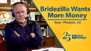 Bridezilla Wants More Money From Us