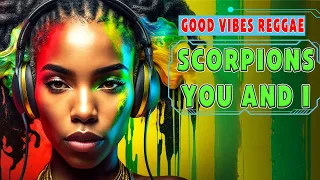 Nonstop Cha Cha Disco Remix 2023 |  Good Vibes Reggae | SCORPIONS YOU AND I