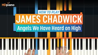 How to Play "Angels We Have Heard on High" by James Chadwick | HDpiano (Part 1) Piano Tutorial