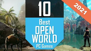 TOP10 OPEN WORLD Games 2021 | Best Open World PC Games