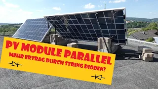 PV Module parallel verschaltet - bringen String Dioden mehr Ertrag?