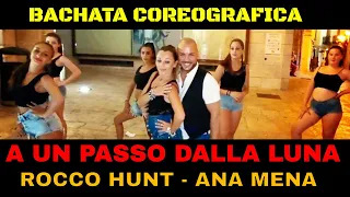 Rocco Hunt, Ana Mena - A Un Passo Dalla Luna Ballo Bachata Coreografia Giuseppe Meli & Jessica Alò