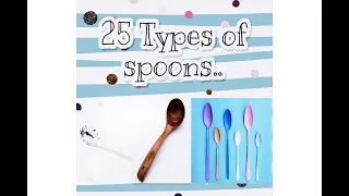 25 TYPES OF SPOON | DIFFERENT SPOONS | KITCHEN SPOONS