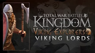 Total War Battles: KINGDOM - Viking Explorers Unit Spotlight - Viking Lords