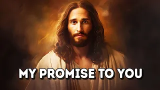 Today's Message from God: My Promise To You | God Message Now