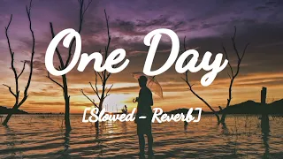 Arash - One Day - [Slowed - Reverb]