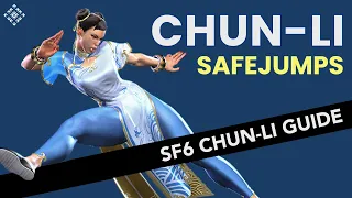 SF6 Chun Li - Complete Safejump Guide