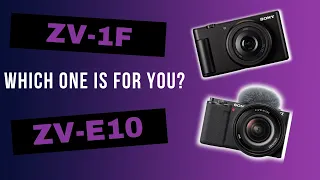 SONY ZV-E10 vs ZV-1F: Which Sony Camera is RIGHT for You?