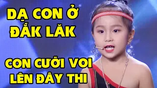 CHẤN ĐỘNG Cô Bé 6 Tuổi Ở Đăk Lăk CƯỠI VOI LÊN ĐÂY THI Với Giọng Ca Quá Khủng | THỬ TÀI SIÊU NHÍ