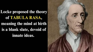 Locke proposed the theory of tabula rasa, meaning mind at birth is a blank slate.. #TabulaRasaTheory