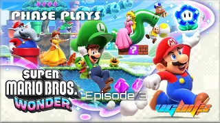 Phase Plays: Super Mario Bros Wonder - Episode 3