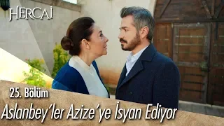 Aslanbey'ler Azize'ye isyan ediyor! - Hercai 25. Bölüm