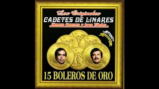 15 Boleros de Oro   (Disco Completo)  -  Los Cadetes de Linares