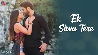 Ek Siwa Tere | Mushkil | Rajniesh Duggal & Pooja Bisht | Vardan Singh | Mohammad Irfan