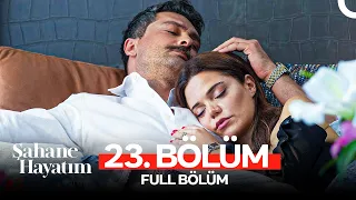 Şahane Hayatım 23. Bölüm