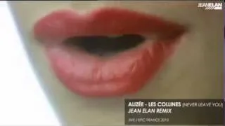 Alizee - Les Collines (Never Leave You) (Jean Elan Remix).mp4