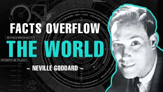 FACTS OVERFLOW THE WORLD | FULL LECTURE | NEVILLE GODDARD