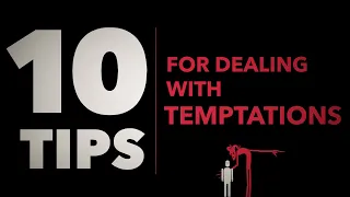 10 Tips to overcome temptation