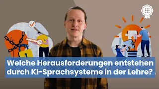 Welche Herausforderungen entstehen durch KI-Sprachsystemen in der Lehre?