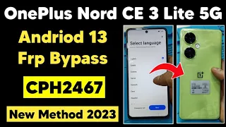 OnePlus Nord CE 3 Lite 5G Android 13 Frp Bypass | Cph2467 Google Account Remove New Method 2023