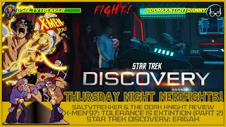 NERDFIGHTS! - X-Men '97: Tolerance is Extinction (Part 2) & Star Trek Discovery: Erigah Review