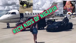 luxurious lifestyle of Nigerian rich kids.