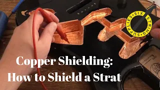 Guitar Copper Shielding - How to Shield a Strat