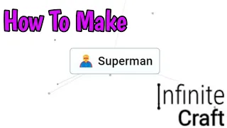 How To Make Superman In Infinite Craft (2024)