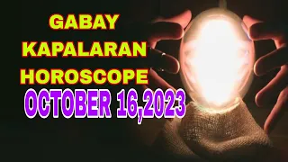 GABAY KAPALARAN HOROSCOPE OCTOBER 16,2023 KALUSUGAN, PAG-IBIG AT DATUNG-APPLE PAGUIO7