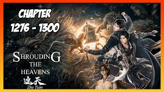 Shrouding the Heavens / Zhe Tian Chapter 1276-1300 [Read Novel with Audio and English Text]