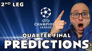 Champions League Quarter Final (2nd Leg) - Predictions