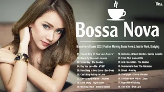 Bossa Nova Covers 2022 - Positive Morning Bossa Nova and Jazz for Work, Studying