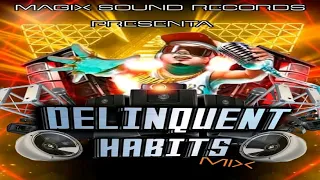 Delinquent Habits Mix ⚫ DJ Vins El Salvador - Magix Sound Records