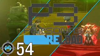 Persona 3 Reload #54 - Couldn't think of a Title, Watch it anyways (Let’s Play/First Playthrough)