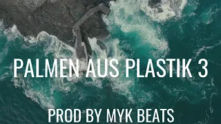 Bonez Mc feat RAF Camora - Palmen aus Plastik 3 Type Beat / Rap Instrumental Beat