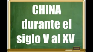 CHINA del siglo V al  XV 🉐☯🏯