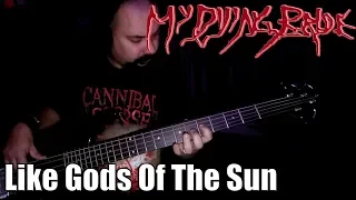 MY DYING BRIDE - LIKE GODS OF THE SUN (BASS Cover)