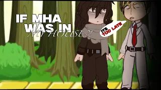 If MHA Was In My House?! || part 3 || My Hero Academia, Boku No Hero Academia ||
