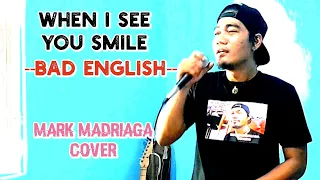 WHEN I SEE YOU SMILE - BAD ENGLISH - MARK MADRIAGA COVER