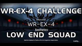 WR-EX-4 CM Challenge Mode | Ultra Low End Squad | Who Is Real | 【Arknights】