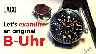 Original B-Uhr on the Table. Let's Examine a Laco Flieger Watch from 1944 // Watch Review