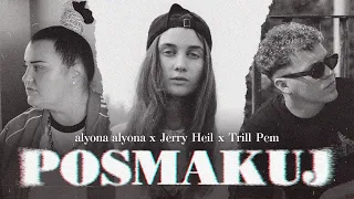 alyona alyona x Jerry Heil x Trill Pem - Posmakuj