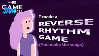 I Made a Reverse Rhythm Game in 48 Hours! (GMTK Jam 2023 Postmortem)