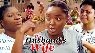 MY HUSBAND'S WIFE(NEW HIT MOVIE) - DESTINY ETIKO,CHIOMA CHUKWUKA,REGINA DANIELS LATEST NOLLY MOVIE